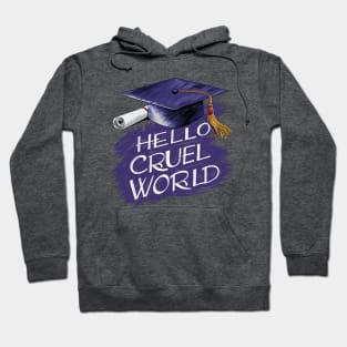 Hello Cruel World Hoodie